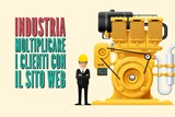 Industria metalmeccanica: come moltiplicare i clienti usando solo il sito web e zero budget pubblicitario