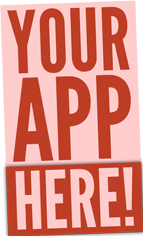 Your app here!